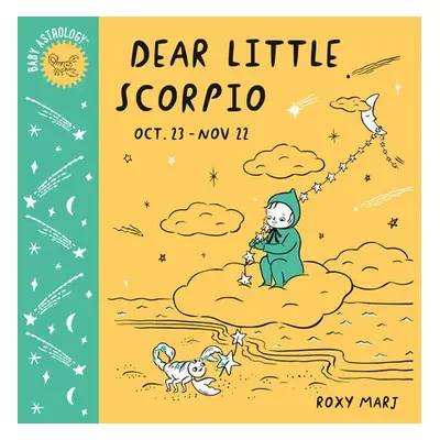 Baby Astrology: Dear Little Scorpio - Marj, Roxy