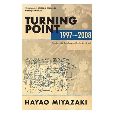 Turning Point: 1997-2008 - Miyazaki, Hayao