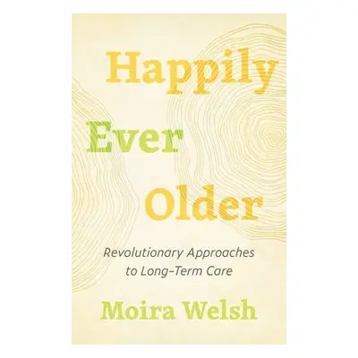 Happily Ever Older - Welsh, Moira