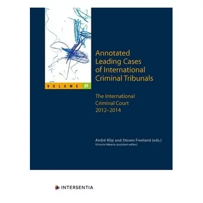 Annotated Leading Cases of International Criminal Tribunals - volume 61