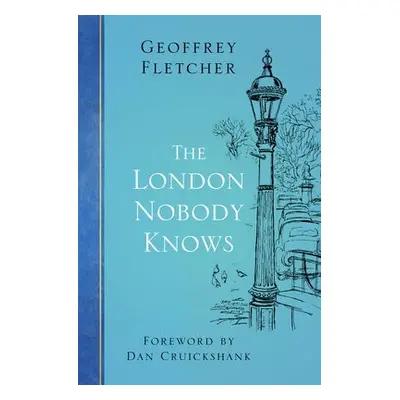 London Nobody Knows - Fletcher, Geoffrey