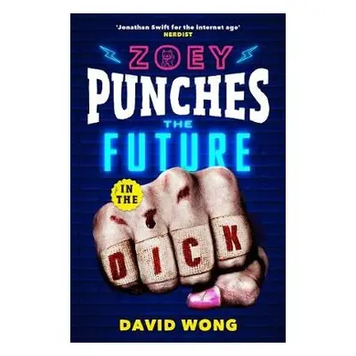 Zoey Punches the Future in the Dick - Wong, David