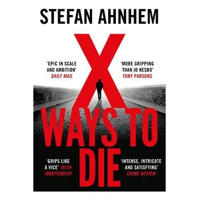 X Ways to Die - Ahnhem, Stefan