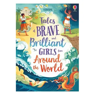 Tales of Brave and Brilliant Girls from Around the World - Cook, Lan a Firth, Rachel a Prentice,