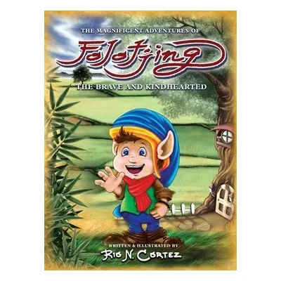 Magnificent Adventures of Folotjing - The Brave and Kindhearted - Cortez, Rio N