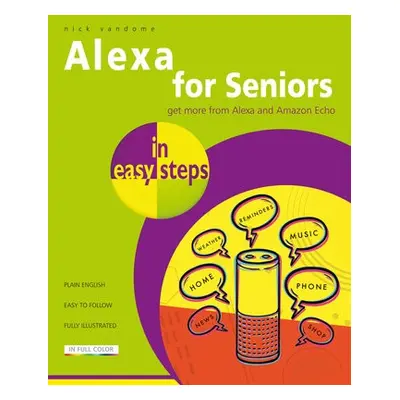 Alexa for Seniors in easy steps - Vandome, Nick