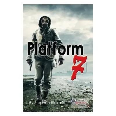 Platform 7 - Rickard, Stephen a Rickard Stephen