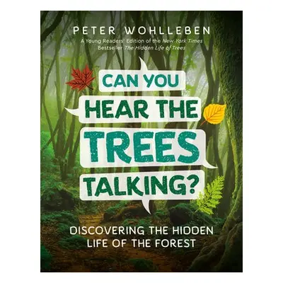 Can You Hear the Trees Talking? - Wohlleben, Peter