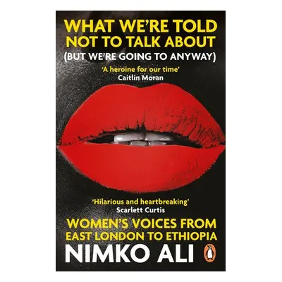 What We’re Told Not to Talk About (But We’re Going to Anyway) - Ali, Nimko