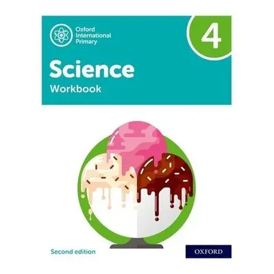 Oxford International Science: Workbook 4 - Roberts, Deborah a Hudson, Terry a Haigh, Alan a Shaw