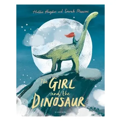 Girl and the Dinosaur - Hughes, Hollie