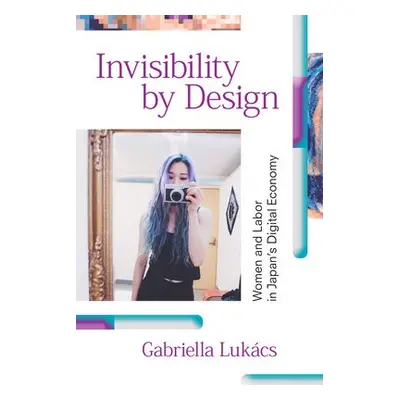 Invisibility by Design - Lukacs, Gabriella