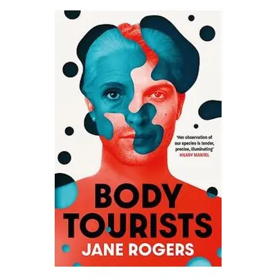 Body Tourists - Rogers, Jane