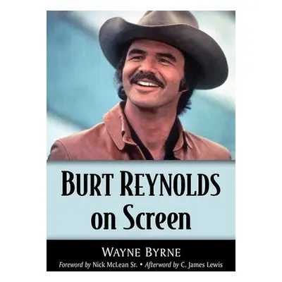 Burt Reynolds on Screen - Byrne, Wayne