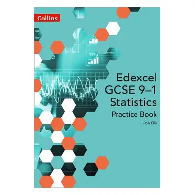 Edexcel GCSE (9-1) Statistics Practice Book - Ellis, Rob