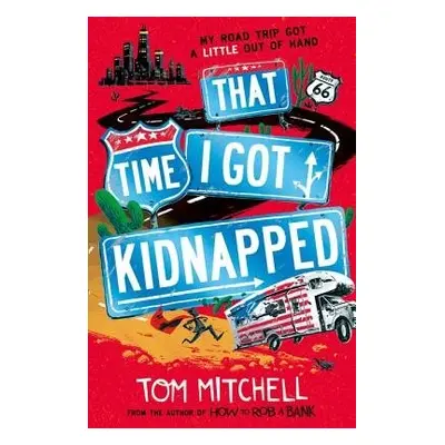 That Time I Got Kidnapped - Mitchell, Tom