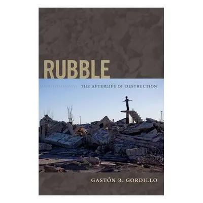 Rubble - Gordillo, Gaston R.