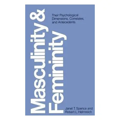 Masculinity and Femininity - Spence, Janet T. a Helmreich, Robert L.