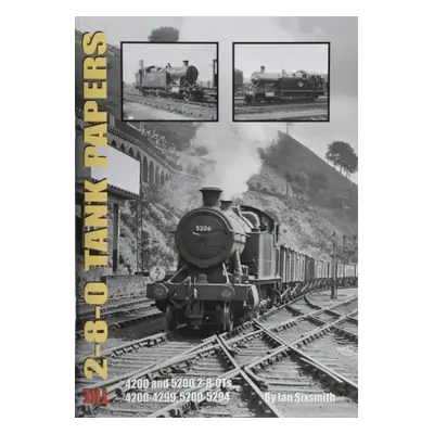 2-8-0 TANK PAPERS - Sixsmith, Ian