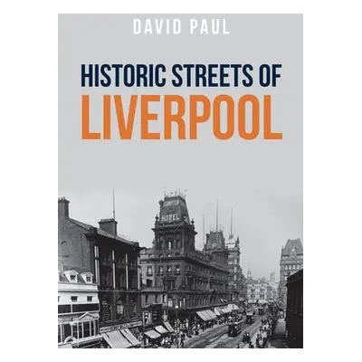 Historic Streets of Liverpool - Paul, David