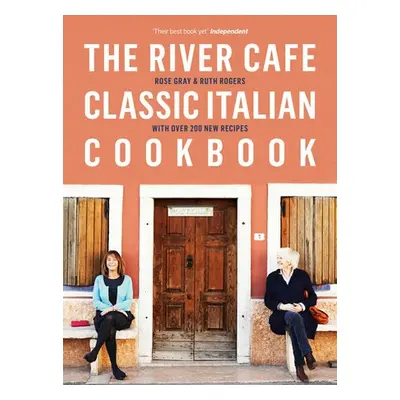 River Cafe Classic Italian Cookbook - Gray, Rose a Rogers, Ruth