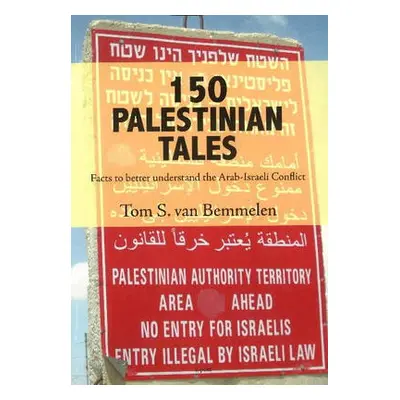 150 Palestinian Tales - Bemmelen, Tom S van