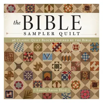 Bible Sampler Quilt - Hird, Laurie A