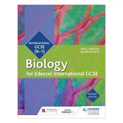 Edexcel International GCSE Biology Student Book Second Edition - Larkcom, Erica a Delpech, Roger