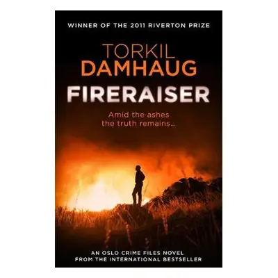 Fireraiser (Oslo Crime Files 3) - Damhaug, Torkil