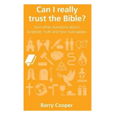 Can I really trust the Bible? - Cooper, Barry