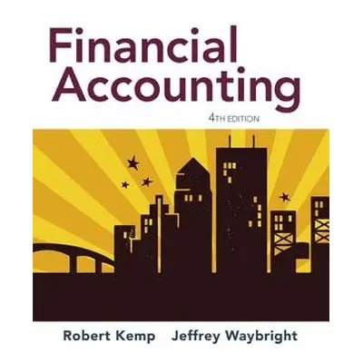 Financial Accounting - Kemp, Robert a Waybright, Jeffrey