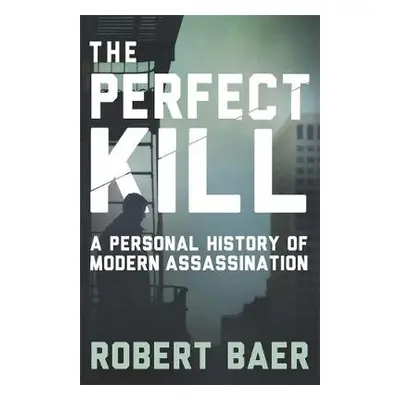 Perfect Kill - Baer, Robert