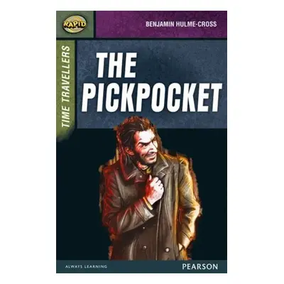 Rapid Stage 9 Set A: Time Travellers: The Pickpocket - Reid, Dee a Hulme-Cross, Benjamin a Warre