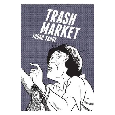 Trash Market - Tsuge, Tadao