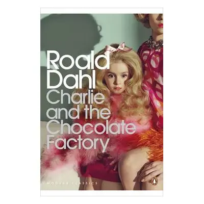 Charlie and the Chocolate Factory - Dahl, Roald