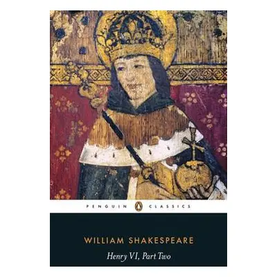 Henry VI Part Two - Shakespeare, William