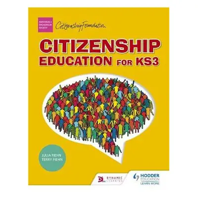 Citizenship Education for Key Stage 3 - Fiehn, Julia a Fiehn, Terry