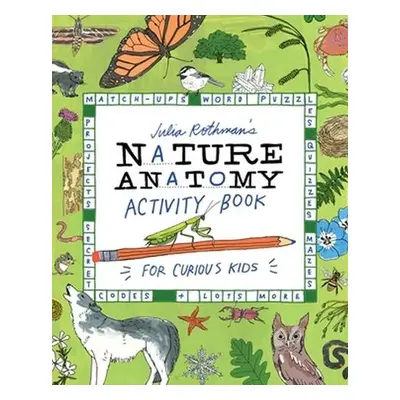 Julia Rothman's Nature Anatomy Activity Book - Rothman, Julia