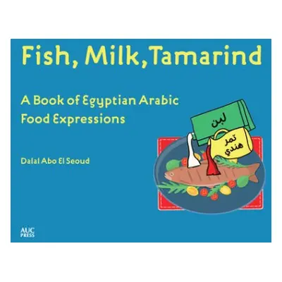 Fish, Milk, Tamarind - Seoud, Dr. Dalal Abo El