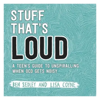 Stuff That's Loud - Sedley, Ben a Coyne, Lisa