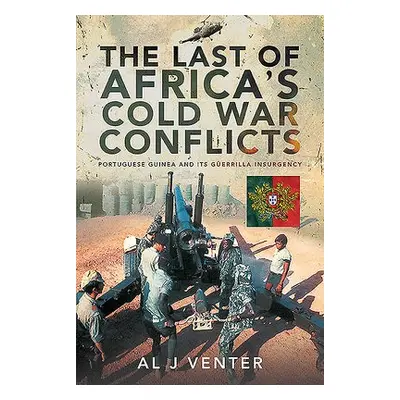 Last of Africa's Cold War Conflicts - Venter, Al J