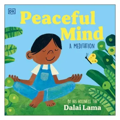 Bright Sparks Peaceful Mind - The Dalai Lama, His Holiness