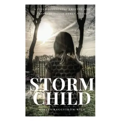 Storm Child - Baggstr?m-Wild, Mikyla