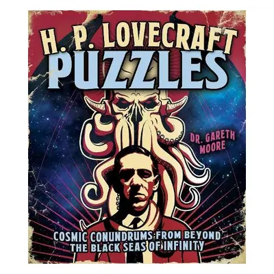 H. P. Lovecraft Puzzles - Moore, Dr Gareth