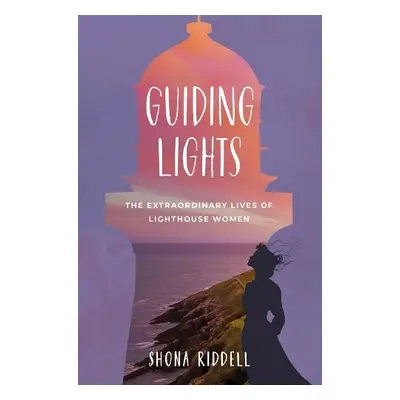 Guiding Lights - Riddell, Shona