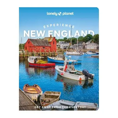 Lonely Planet Experience New England - Lonely Planet