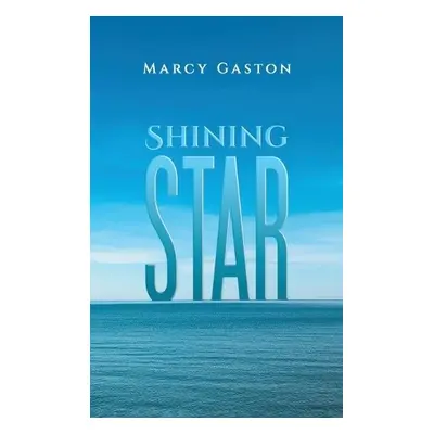 Shining Star - Gaston, Marcy