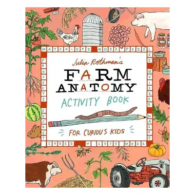 Julia Rothman's Farm Anatomy Activity Book - Rothman, Julia