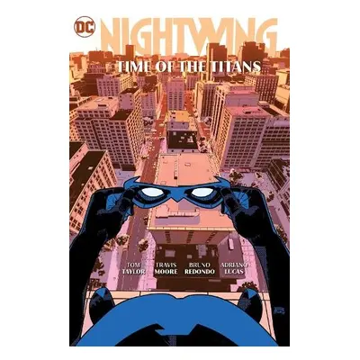 Nightwing Vol. 5: Time of the Titans - Taylor, Tom a Pacat, C.S.