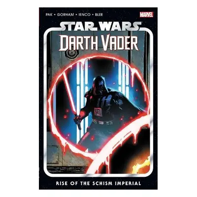 Star Wars: Darth Vader By Greg Pak Vol. 9 - Rise Of The Schism Imperial - Pak, Greg